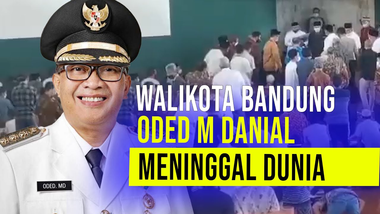 Wali Kota Bandung, Oded M Danial Meninggal Dunia
