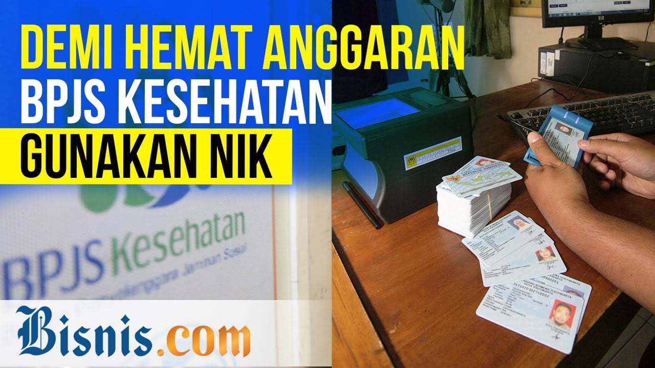 Nomor Kependudukan Jadi Identitas Peserta JKN - KIS